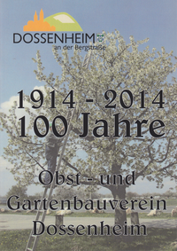 Festschrift 100 Jahre Obst- und Gartenbauverein Dossenheim